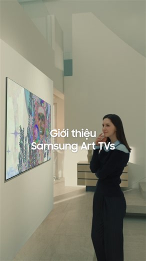 2.1M views · 1.1K reactions | Samsung Art TV - THỔI HỒN NGHỆ THUẬT...