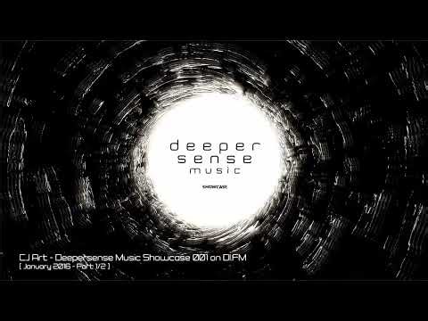 CJ Art - Deepersense Music Showcase 001 (January 2016) on DI.FM (Part 1/2)