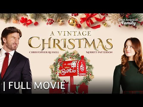 A Vintage Christmas | Full Christmas Movie | Starring Merritt Patterson & Christopher Russell
