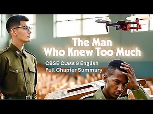 The Man Who Knew Too Much | Full Chapter Explanation & Summary | Animated Story | CBSE NCERT