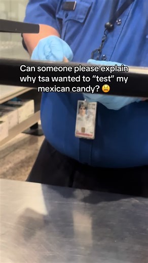 Confusion at TSA: Testing My Mexican Candy