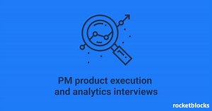 PM product execution and analytics interviews