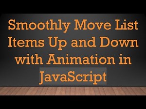 Smoothly Move List Items Up and Down with Animation in JavaScript