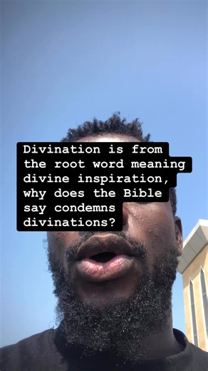 3 comments | Divination is from the root word meaning divine inspiration, why does the Bible say condemns divinations? #spirituality #faith #mindfulness #healing #philosophy #enlightenment #mindset #soul #god #spiritualawakening #fyp #viral #religion | Sabi Broda Reality | Facebook