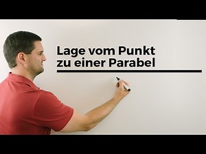 Lage Punkt bezüglich Parabel, auf/unter oder über dem Graph der Funktion | Mathe by Daniel Jung