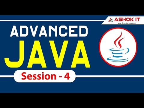 Advanced Java | Session - 4 | Ashok IT.