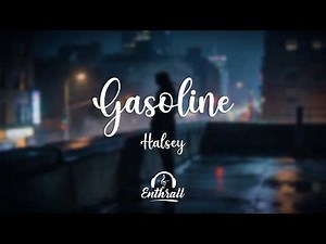 Halsey - Gasoline (Lyrics)