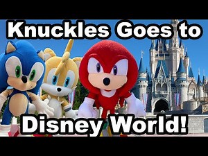 TT Movie: Knuckles Goes to Disney World!