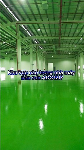 Sơn sàn epoxy Keraseal ADO121 nên sử dụng ở khu vực nào trong nhà máy?