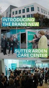 Sutter Health Opens Arden Care Center Near Cal Expo