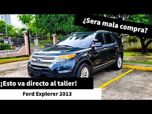 Ford Explorer 2013 muchos problemas, ¿tendrán solución?