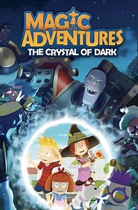 Magic Adventures: The Crystal of Dark - TV Show