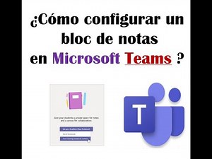 ¿Cómo configurar el bloc de notas en Teams?
