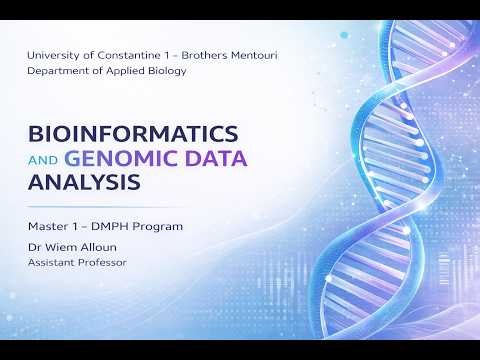 Bioinformatics and Genomic Data Analysis (BGDA)- About the course video by Dr ALLOUN Wiem- UFMC1