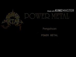 Power metal-Pengakuan(Lyric)