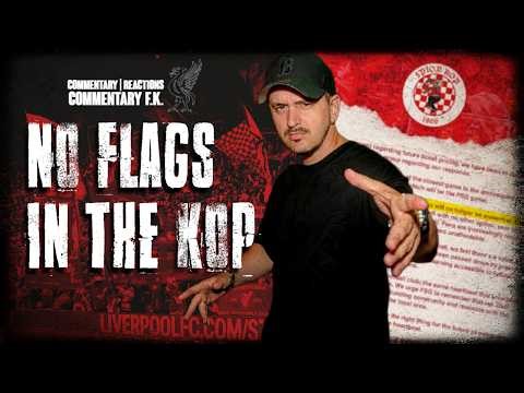 NO FLAGS ON THE KOP | Protesting money but not the coach