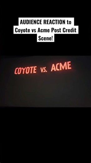 AUDIENCE REACTION to Coyote vs Acme Post Credit Scene!