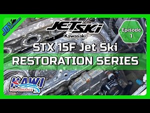 Kawasaki STX 15F Big Bore Jet Ski - Overview and Engine Tear Down