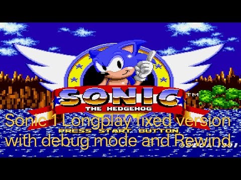 Sonic 1 Longplay fixed version with debug mode and Rewind