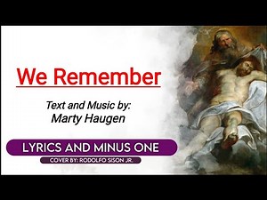 We Remember by Marty Haugen [Lyrics and Instrumentl]