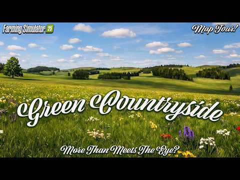GREEN COUNTRYSIDE (ENDLESS POSSIBILITIES?!) NEW MOD MAP! (TOUR/REVIEW!) Farming Simulator 25