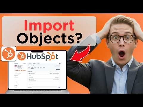 How to Import and Associate Multiple Objects in One File in HubSpot (Tested)