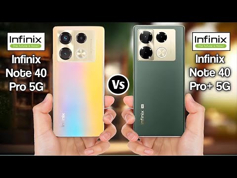 Infinix Note 40 Pro 5G Vs Infinix Note 40 Pro+ 5G