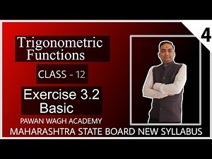 Trigonometric Functions Class 12th Basic of Exercise 3.2