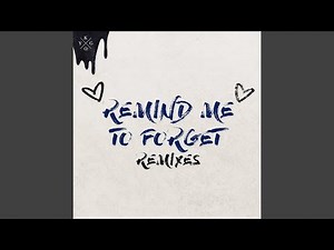 Remind Me to Forget (Syn Cole Remix)