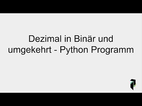 Dezimal in Binär umrechnen und umgekehrt mit Python