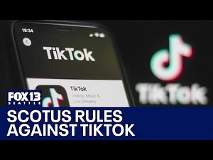 Supreme Court rules against TikTok | FOX 13 Seattle