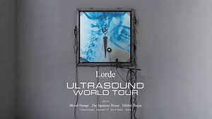 【洛奶】救命Lorde疑似偷师Billie Eilish！Lorde 官宣巡演，「Ultrasound」15 秒试听片段首爆！芝士有点像蚊子叫
