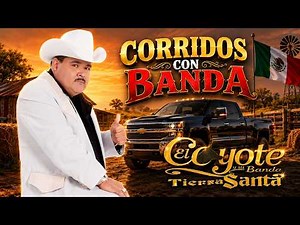 El Coyote | 30 Grandes Éxitos de Rancheras con Banda | Mix 2026