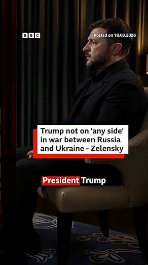 Trump not on "any side" in Russia-Ukraine war, Ukraine's President Zelensky says. #Ukraine #BBCNews