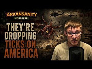 Why are They DROPPING TICKS all over America? | ArkanSanity Episode 22