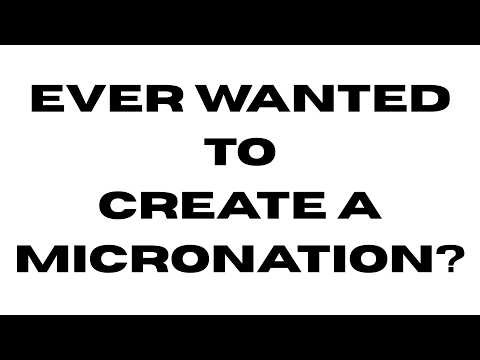 How To Create A Micronation