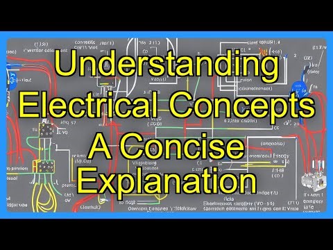 Understanding Electrical Concepts A Concise Explanation