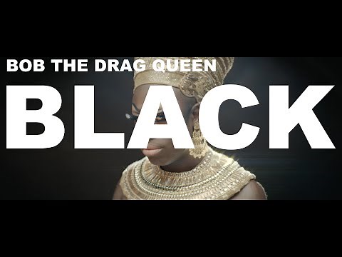 Bob the Drag Queen - BLACK (feat. Basit & Ocean Kelly) [Official Music Video]