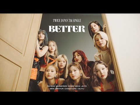 TWICE「BETTER」Teaser