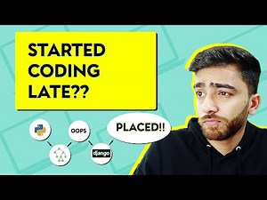 Started Learning To Code Late? Watch This (learn dsa, projects and everything in between)