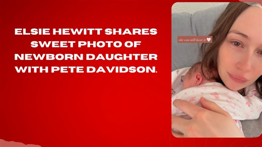 Elsie Hewitt shares sweet photo of newborn daughter with Pete Davidson