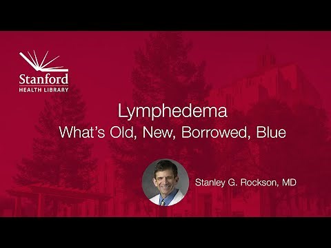 Lymphedema: What's Old, New, Borrowed, Blue