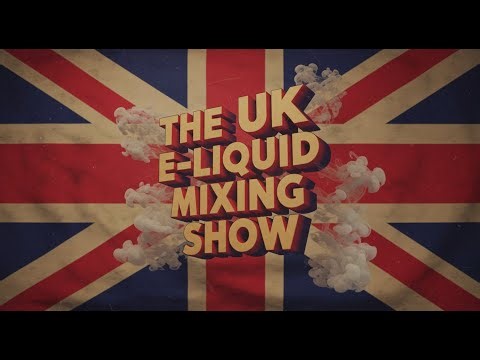 Perfect Your Home E-Liquid Game - UK E-liquid mixing show #230