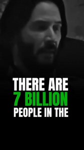 15K views · 643 reactions | There are 7 billion people in the world | keanu Reeves motivation | Limitless inspiration | Facebook