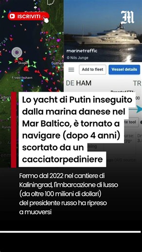 Lo yacht di Putin inseguito dalla marina danese nel Mar Baltico, è tornato a navigare (dopo 4 anni)