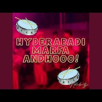 Hyderabadi Marfa Andhoooo