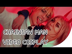 CHAINSAW MAN DENJI POWER AKI & MAKIMA (CSM COSPLAY CMV)