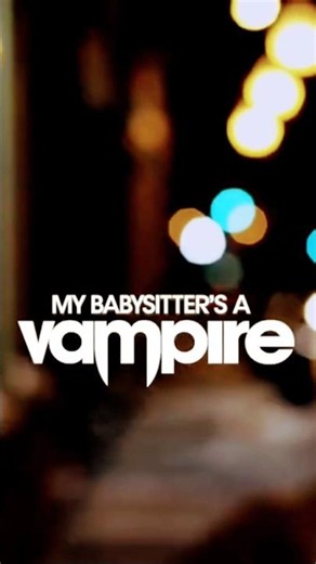 My Babysitter’s A Vampire