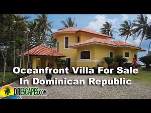 Ocean Front Villa Right On The Beach In Dominican Republic - For Sale At Bargain Price