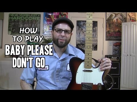 Baby Please Don't Go - Guitar Lesson
